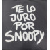 SUDADERA GRIS, " TE LO JURO POR SNOOPY"